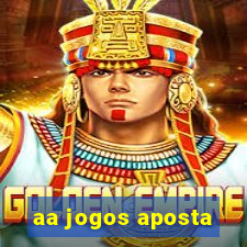 aa jogos aposta